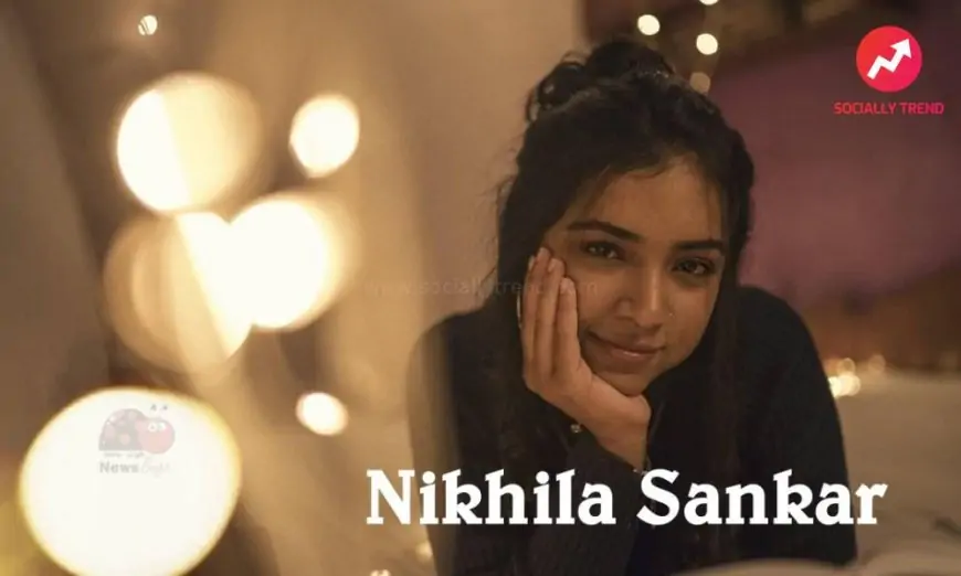 Nikhila Sankar Wiki, Biography, Age, Movies, Photographs