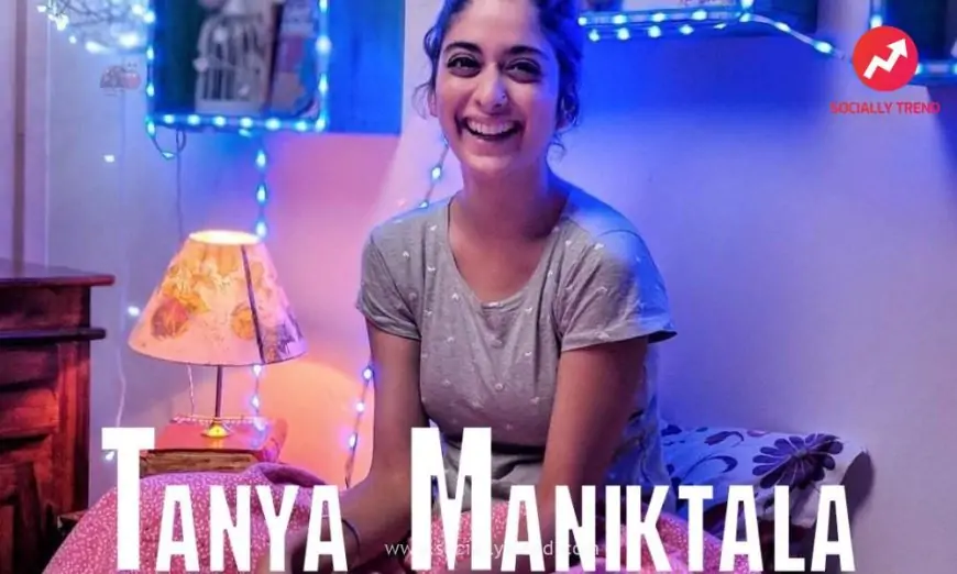 Tanya Maniktala Wiki, Biography, Age, Images, Movies