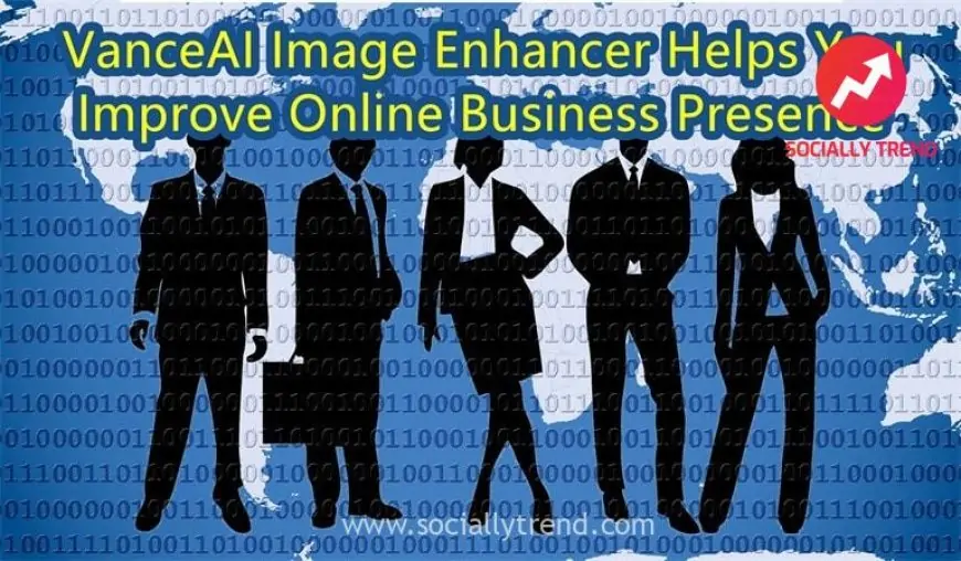 VanceAI Image Enhancer Helps You Improve OnlineBusiness Presence