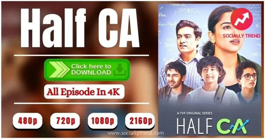 Half Ca Full Web Series Download Vegamovies [480p 720p 1080p] | Ahsaas Channa Half Ca Web Series Download Filmymeet