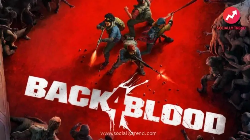 Back 4 Blood release date, crossplay, beta and characters