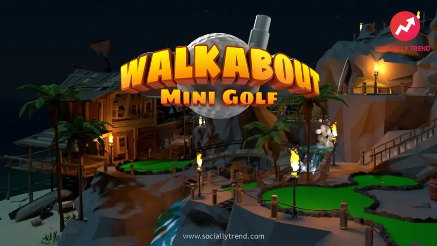 Everyone with an Oculus Quest 2 must play Walkabout Mini Golf