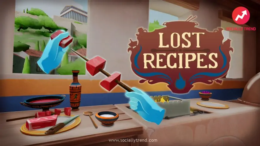 Cooking Mama meets Assassin’s Creed in the super-chill VR game Lost Recipes
