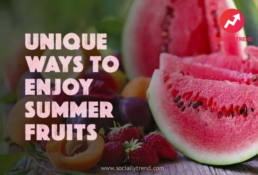Unique Ways to Enjoy Summer Fruits: Watermelon, Muskmelon, and Mango