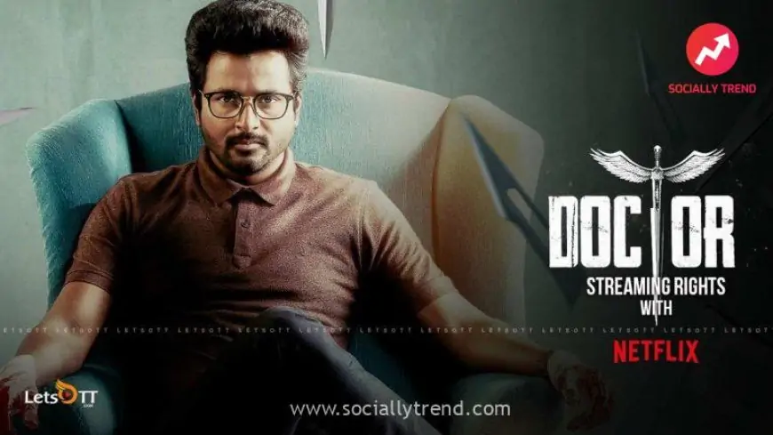 Doctor: Sivakarthikeyan’s Film Likely To Premiere on Netflix on November 5 After It's Theatrical Release In October