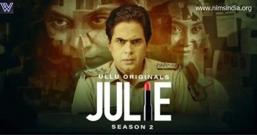Watch On-line Julie Season 2 Ullu Web Series – nimsindia.org