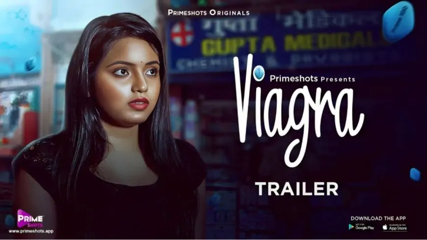 Viagra (PrimeShots) Series Cast, Actress Name, Story, Episodes, Release Date & More