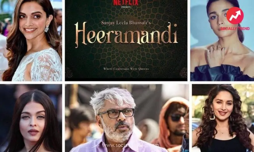 Heeramandi Series Episodes 2022 | Sanjay Leela Bansali | SociallyTrend