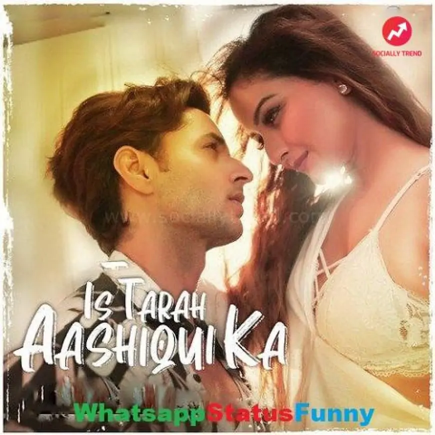 Is Tarah Aashiqui Ka Song Dev Negi Status Video Download