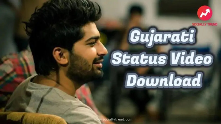 New Gujarati Status Video Download (Updated)
